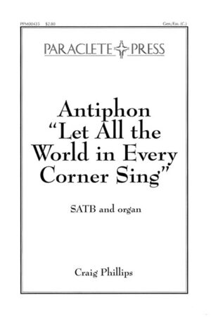 Antiphon: Let All the World in every Corner Sing