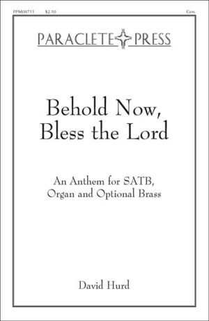 Behold Now Bless the Lord