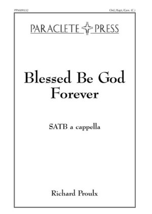 Blessed Be God Forever