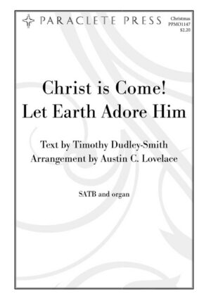 Christ is Come!  Let Earth Adore Him