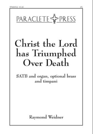 Christ the Lord Has Triumphed Over Death