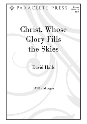Christ Whose Glory Fills the Skies