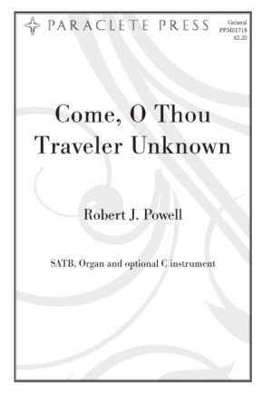 Come, O Thou Traveler Unknown