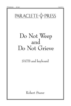 Do Not Weep and Do Not Grieve