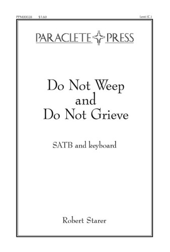Do Not Weep and Do Not Grieve