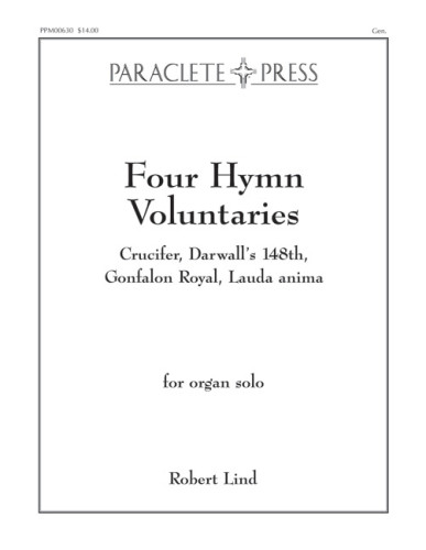 Four Hymn Voluntaries Crucifer Darwalls 148th Gonfalon Royal Lauda Anima