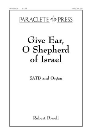Give Ear O Shepherd of Israel