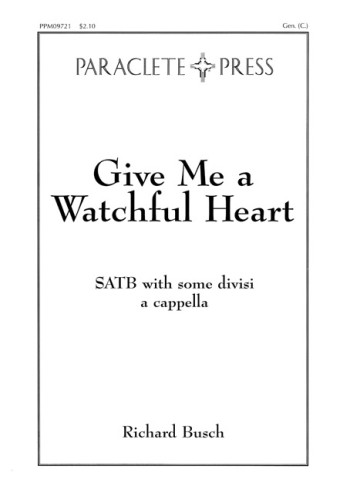 Give Me a Watchful Heart