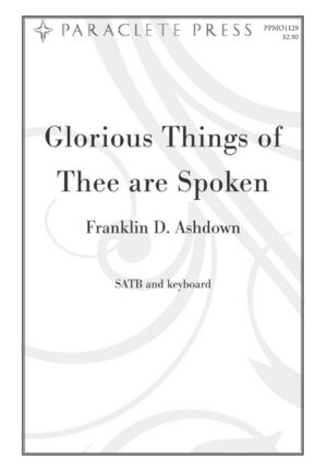 Glorious Things of Thee are Spoken