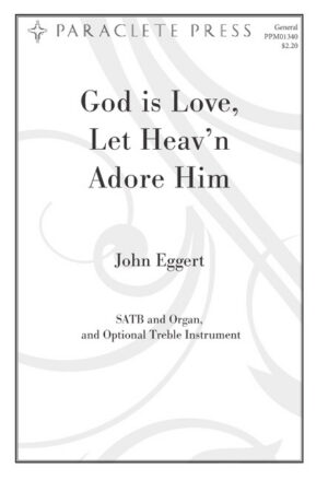 God is Love Let Heav'n Adore Him