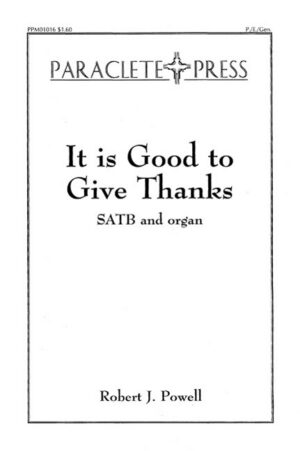 It Is Good To Give Thanks- Robert J. Powell