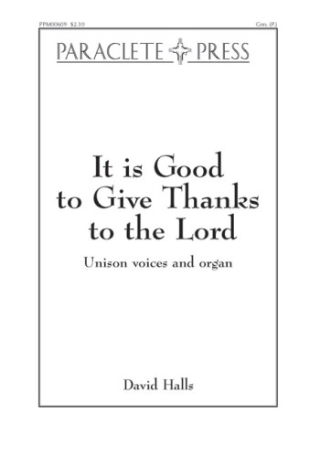 It is Good to Give Thanks- David Halls