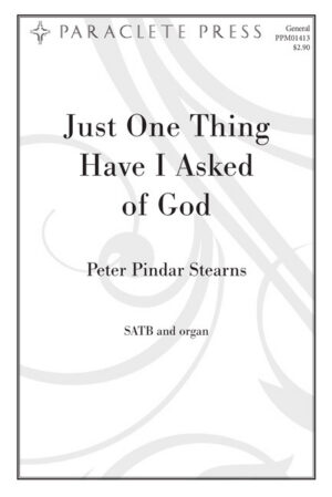 Just One Thing Have I Asked of God