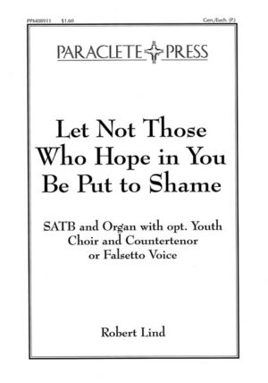 Let Not Those Who Hope in You Be Put to Shame