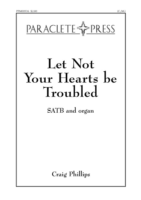 let-not-your-hearts-be-troubled