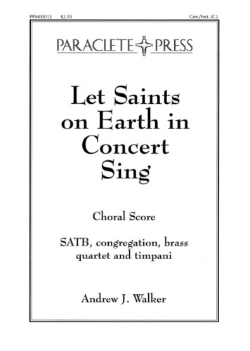 Let Saints on Earth in Concert Sing