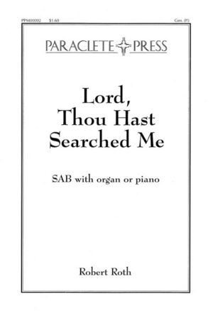Lord Thou Hast Searched Me