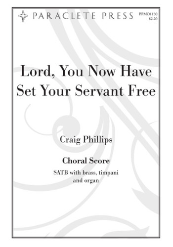 Lord You Now Have Set Your Servant Free