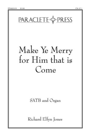 Make Ye Merry for Him That Is Come