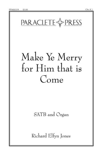 Make Ye Merry for Him That Is Come