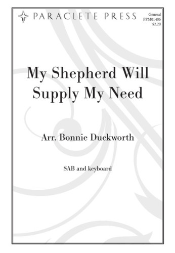 My Shepherd Will Supply My Need Duckworth