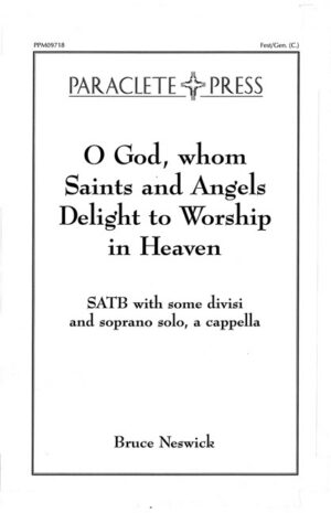 O God whom Saints and Angels Delight to Worship in Heaven