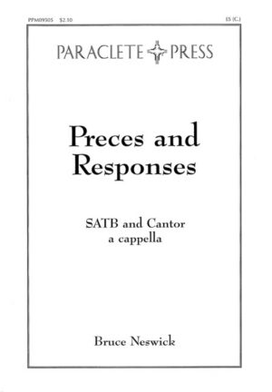 Preces and Responses- Bruce Neswick