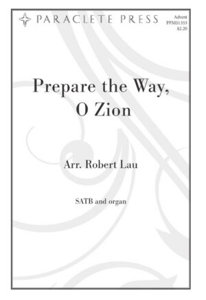 Prepare the Way, O Zion