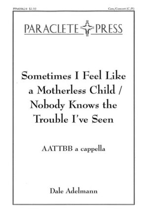 Sometimes I Feel Like A Motherless Child/Nobody Knows the Trouble I've Seen