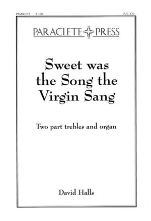 Sweet was the Song the Virgin Sang