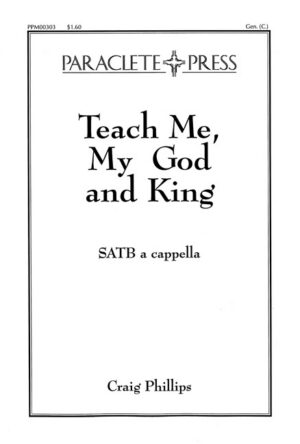 Teach Me, my God and King- Craig Phillips