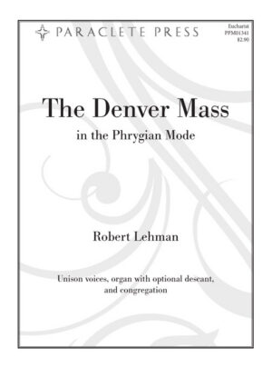 The Denver Mass: In the Phrygian Mode