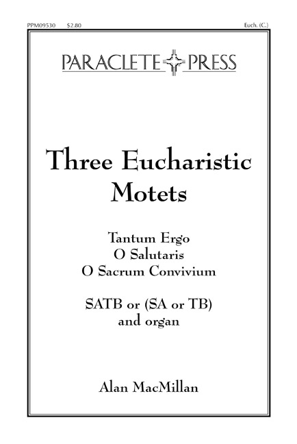 three-eucharistic-motetstantum-ergoo-salutariso-sacrum-convivium