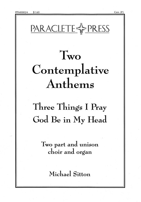 two-contemplative-anthemsgod-be-in-my-headthree-things-i-pray